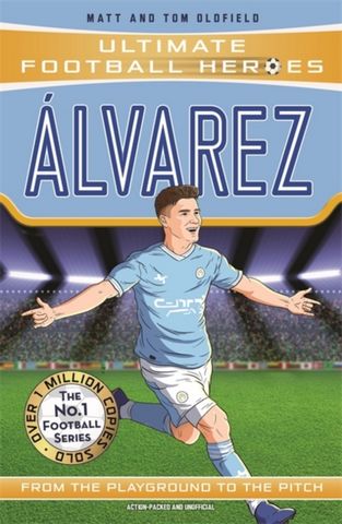 UFH: Alvarez 29 Alvarez (Ultimate Football Heroes) - Collect Them All! - Matt & Tom Oldfield - 9781789467949