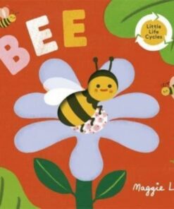 Little Life Cycles: Bee - Maggie Li - 9781800785960