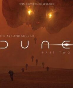 The Art and Soul of Dune: Part Two - Tanya Lapointe - 9781803367132