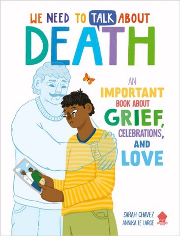We Need to Talk About Death: An IMPORTANT Book About Grief