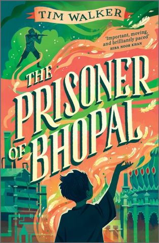 The Prisoner of Bhopal - Tim Walker - 9781839133732