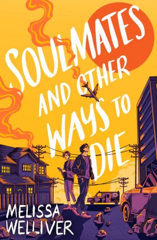 Soulmates and Other Ways to Die 1 Soulmates and Other Ways to Die - Melissa Welliver - 9781915947130