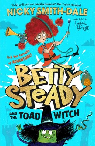 Betty Steady and the Toad Witch (Betty Steady and the Toad Witch