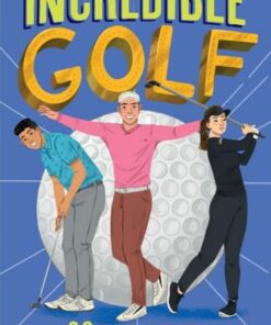 Incredible Golf (Incredible Sports Stories