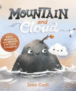 Mountain and Cloud: A story about facing your worries and finding friendship - Jana Curll - 9780241598269