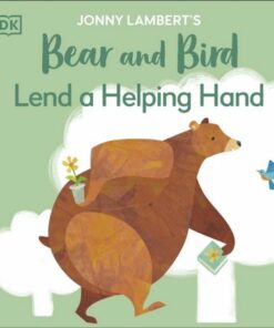 Jonny Lambert's Bear and Bird: Lend a Helping Hand - Jonny Lambert - 9780241655382