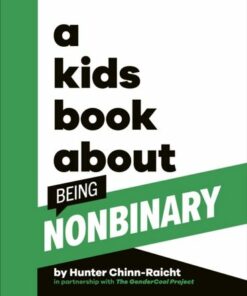A Kids Book About Being Non-Binary - Hunter Chinn-Raicht - 9780241656273