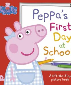 Peppa Pig: Peppa's First Day at School: A Lift-the-Flap Picture Book - Peppa Pig - 9780241659540