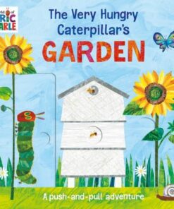 The Very Hungry Caterpillar's Garden: A push-and-pull adventure - Eric Carle - 9780241660423