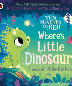 Ten Minutes to Bed: Where's Little Dinosaur?: A magical lift-the-flap book - Ladybird - 9780241687840