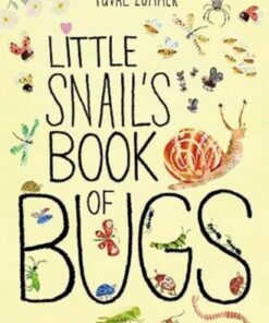Little Snail's Book of Bugs - Yuval Zommer - 9780500653456