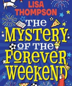 The Mystery of the Forever Weekend - Lisa Thompson - 9780702322648