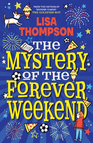 The Mystery of the Forever Weekend - Lisa Thompson - 9780702322648
