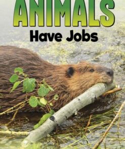 Animals Have Jobs - Nadia Ali - 9781398250208