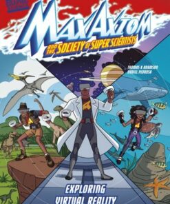 Exploring Virtual Reality: A Max Axiom Super Scientist Adventure - Thomas K. Adamson - 9781398254763