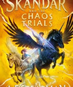 Skandar and the Chaos Trials: The unmissable new book in the biggest fantasy adventure series since Harry Potter - A.F. Steadman - 9781398502956
