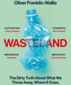 Wasteland: The Dirty Truth About What We Throw Away