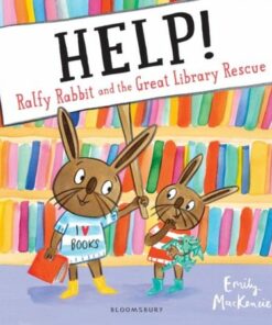 HELP! Ralfy Rabbit and the Great Library Rescue - Emily MacKenzie - 9781408892114