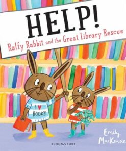 HELP! Ralfy Rabbit and the Great Library Rescue - Emily MacKenzie - 9781408892121