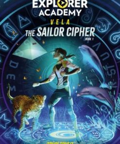 Explorer Academy Vela: The Sailor Cipher (Book 1) - Trudi Trueit - 9781426375668