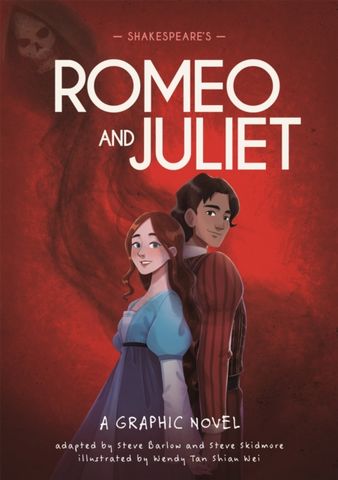 Classics in Graphics: Shakespeare's Romeo and Juliet: A Graphic Novel - Steve Barlow - 9781445180076
