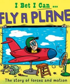 I Bet I Can: Fly a Plane - Tom Jackson - 9781526325440