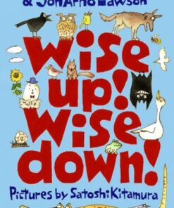 Wise Up! Wise Down!: Poems by John Agard and JonArno Lawson - John Agard - 9781529501520