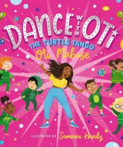 Dance with Oti: The Turtle Tango - Oti Mabuse - 9781529511055