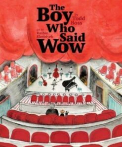 The Boy Who Said Wow - Todd Boss - 9781534499713