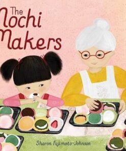 The Mochi Makers - Sharon Fujimoto-Johnson - 9781665931540