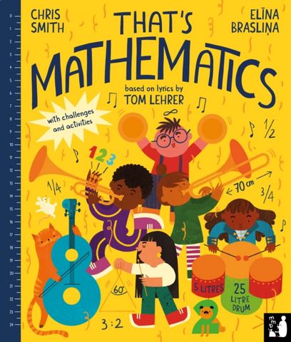 That's Mathematics: A fun introduction to everyday maths for ages 5 to 8 - Tom Lehrer - 9781739774851
