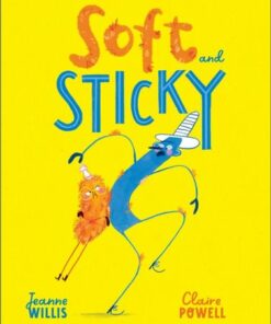 Soft and Sticky - Jeanne Willis - 9781783448586