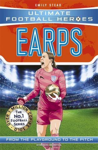 Earps (Ultimate Football Heroes): Collect them all! - Ultimate Football Heroes - 9781789467604