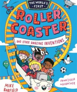 The World's First Rollercoaster: and Other Amazing Inventions - Mike Barfield - 9781800783720