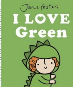 Jane Foster's I Love Green - Jane Foster - 9781800786950