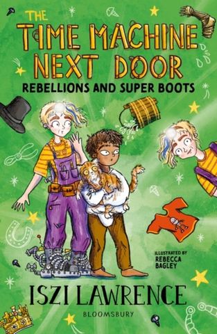 The Time Machine Next Door: Rebellions and Super Boots - Iszi Lawrence - 9781801991124