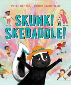 Skunk! Skedaddle! - Peter Bently - 9781839131721