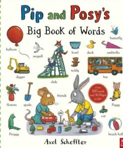 Pip and Posy's Big Book of Words - Axel Scheffler - 9781839948121