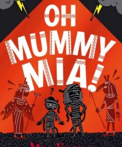 Oh Mummy Mia! - Maz Evans - 9781913696887