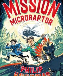 Mission: Microraptor - Philip Kavvadias - 9781915026941