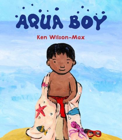 Aqua Boy - Ken Wilson-Max - 9781915659224
