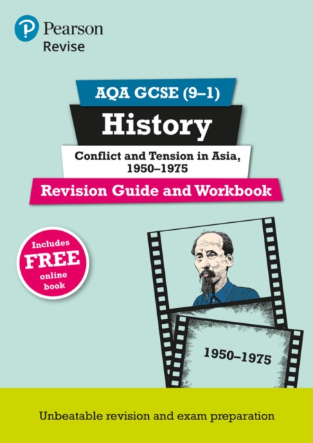 Pearson REVISE AQA GCSE History Conflict and tension in Asia, 1950-1975 Revision Guide and Workbook: For 2025 and 2026 1 Pearson REVISE AQA GCSE History Conflict and tension in Asia, 1950-1975 Revision Guide and Workbook: For 2025 and 2026