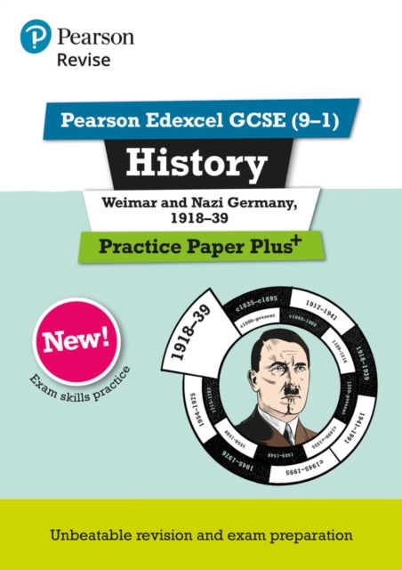 Pearson REVISE Edexcel GCSE History Weimar and Nazi Germany, 1918-1939 Practice Paper Plus - 2025 and 2026 exams 1 Pearson REVISE Edexcel GCSE History Weimar and Nazi Germany, 1918-1939 Practice Paper Plus - 2025 and 2026 exams