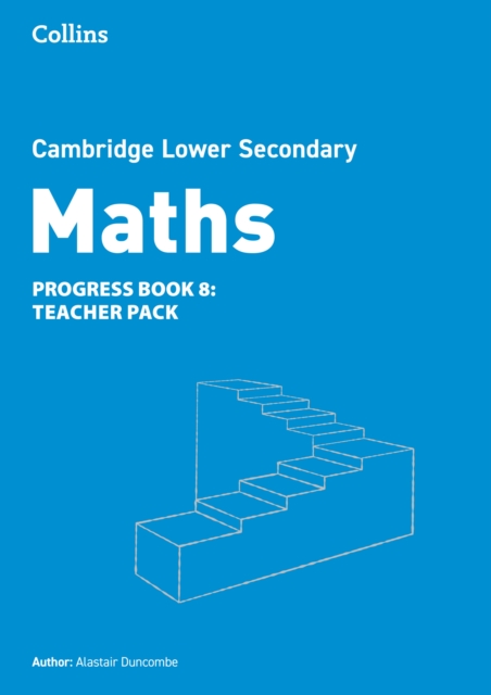 Collins Cambridge Lower Secondary Maths Progress Teacher's Pack Stage 8 1 Collins Cambridge Lower Secondary Maths Progress Teacher's Pack Stage 8
