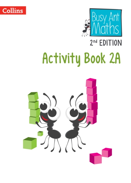 Busy Ant Maths 2nd European Edition: Activity Book 2A 1 Busy Ant Maths 2nd European Edition: Activity Book 2A