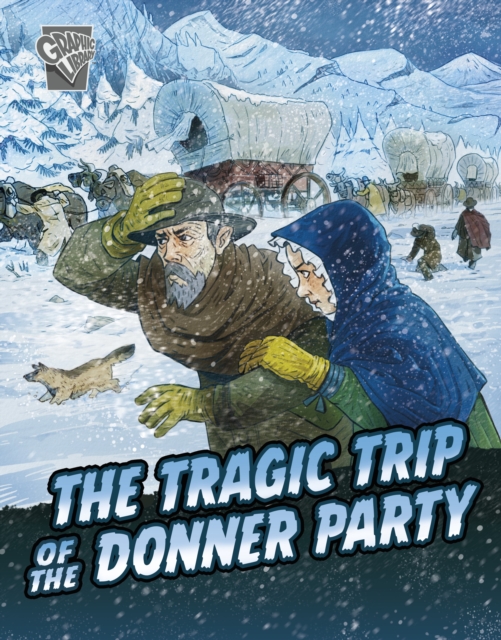 The Tragic Trip of the Donner Party 1 The Tragic Trip of the Donner Party