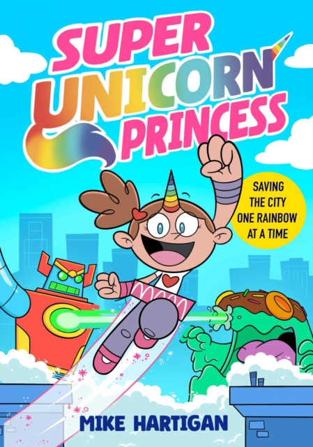 Super Unicorn Princess: Volume 1 1 Super Unicorn Princess: Volume 1