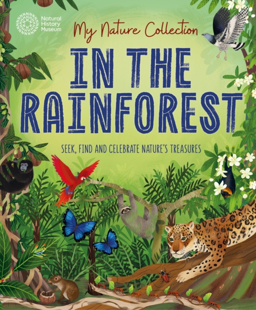 My Nature Collection: In the Rainforest 1 My Nature Collection: In the Rainforest