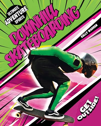 Ultimate Adventure Sports: Downhill Skateboarding 1 Ultimate Adventure Sports: Downhill Skateboarding