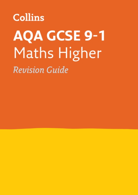 AQA GCSE Maths Higher Revision Guide | Heath Educational Books